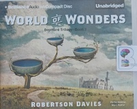 World of Wonders - Deptford Trilogy - Book 3 written by Robertson Davies performed by Marc Vietor on Audio CD (Unabridged)